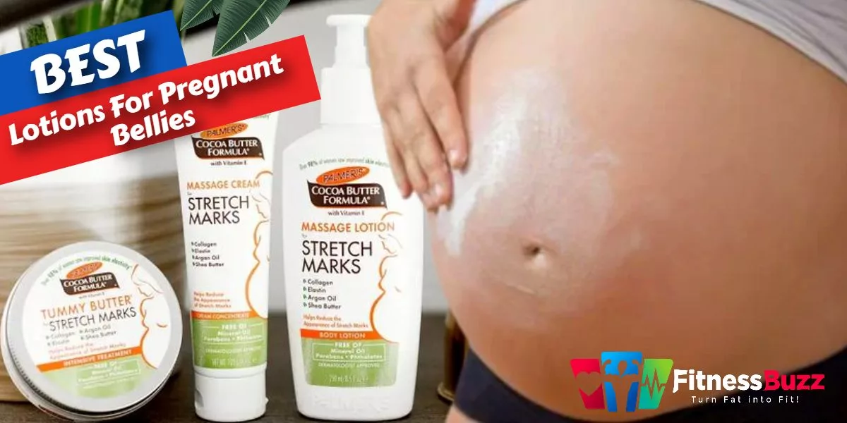 Best Lotions For Pregnant Bellies